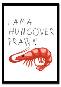 Hungover Prawn